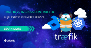 Introduction to Traefik v2 Ingress Controller in Virtuozzo Kubernetes Service
