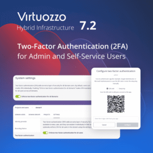 Virtuozzo Hybrid Infrastructure 7.2: Two-Factor Authentication (2FA) for Admin and Self-Service Users